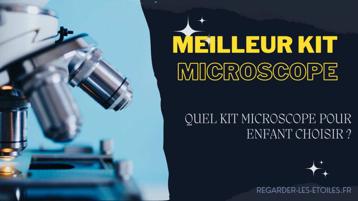 Top 10 : Meilleur kit microscope enfant