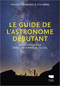 Meilleur livre pour regarder les étoiles guide de l'astronome débutant Bien commencer dans l'observation du ciel